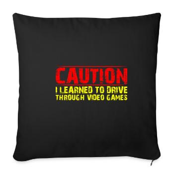 Attention J’ai appris à conduire à travers les jeux vidéo 4 - Housse de coussin décorative 45 x 45 cm - noir - Devant