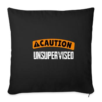 Caution Unsupervised 4 - Sofakissenbezug 45 x 45 cm - Schwarz - Vorne
