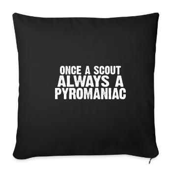 Once A Scout, Always A Pyromaniac 27 - Sofa pillowcase 17,3'' x 17,3'' (45 x 45 cm) - black - Front