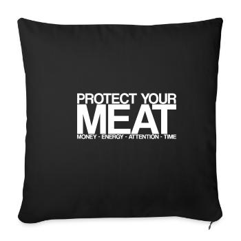 Protect Your Meat, Money Energy Attention Time - Sofa pillowcase 17,3'' x 17,3'' (45 x 45 cm) - black - Front