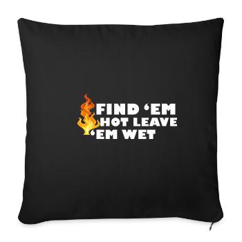 Find 'Em Hot Leave 'Em Wet Drôles de pompiers Re - Housse de coussin décorative 45 x 45 cm - noir - Devant