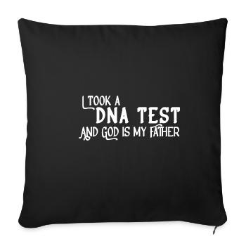 I Took A DNA Test And God Is My Father 10 - Sofakissenbezug 45 x 45 cm - Schwarz - Vorne