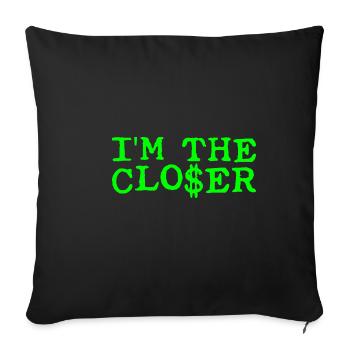 I'm The Closer - Sofakissenbezug 45 x 45 cm - Schwarz - Vorne