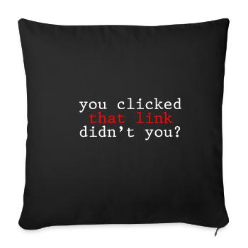 Vous avez cliqué sur ce lien, n’avez-vous pas 2 - Housse de coussin décorative 45 x 45 cm - noir - Devant
