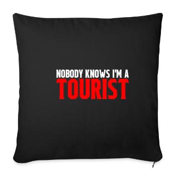 Nobody Knows I'm A Tourist 6 - Sofakissenbezug 45 x 45 cm - Schwarz - Vorne