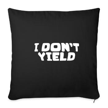 I Don't Yield - Sofa pillowcase 17,3'' x 17,3'' (45 x 45 cm) - black - Front