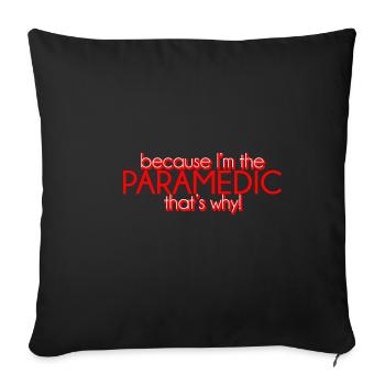 Parce que je suis l’ambulancier paramédical, c’est pourquoi 4 - Housse de coussin décorative 45 x 45 cm - noir - Devant
