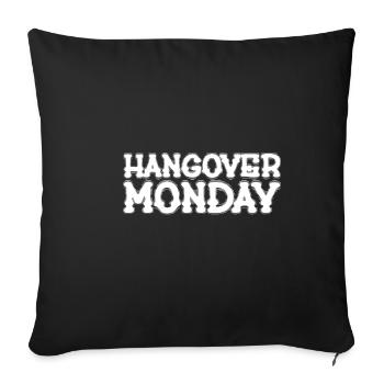 Hangover Monday - Sofakissenbezug 45 x 45 cm - Schwarz - Vorne