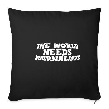 The World Needs Journalists - Sofa pillowcase 17,3'' x 17,3'' (45 x 45 cm) - black - Front