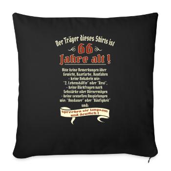 Geburtstags Shirt Träger 66 Jahre alt RAHMENLOS - Sofakissenbezug 45 x 45 cm - Schwarz - Vorne