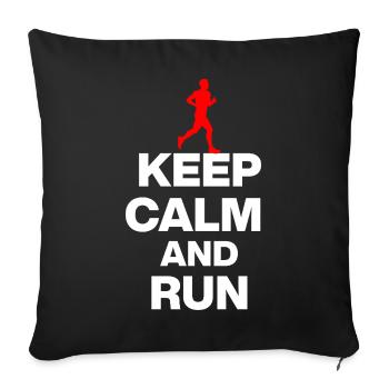 KEEP CALM AND RUN! FÜR MARATHONIS UND HOBBYLÄUFER  - Sofakissenbezug 45 x 45 cm - Schwarz - Vorne