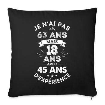 18 ans avec 45 ans d’expérience humour anniversair - Housse de coussin décorative 45 x 45 cm - noir - Devant