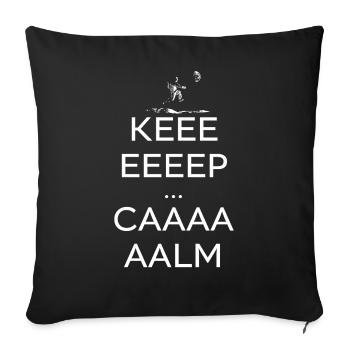 Keeeeep Caaaaalm  - Housse de coussin décorative 45 x 45 cm - noir - Devant