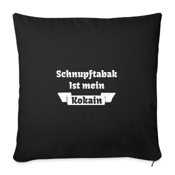 Schnupftabak Tabak Pris Schnupfer Nikotin - Sofakissenbezug 45 x 45 cm - Schwarz - Vorne