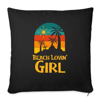 Beach Lovin' Girl Vacation Summer Tropical Ocean - Sofakissenbezug 45 x 45 cm - Schwarz - Vorne