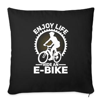 Enjoy Life Ride An E-Bike Pedelec Electric - Sofa pillowcase 17,3'' x 17,3'' (45 x 45 cm) - black - Front