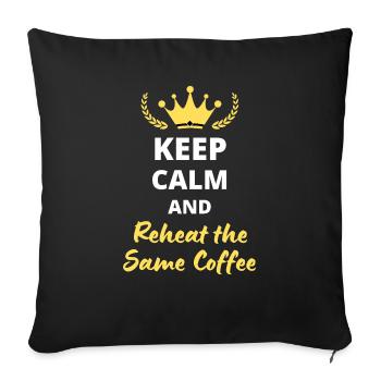 Keep Calm and Reheat the Same Coffee - Housse de coussin décorative 45 x 45 cm - noir - Devant