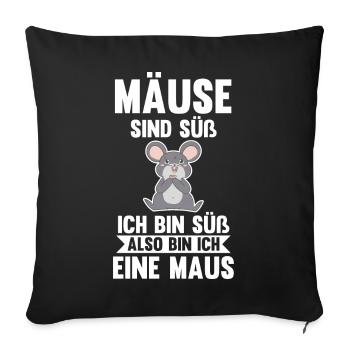 Mäuse sind süß ich bin süß also bin ich ein Mäuse - Sofakissenbezug 45 x 45 cm - Schwarz - Vorne