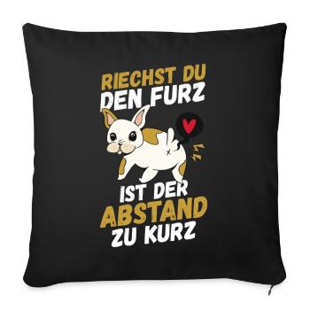 Riechst Du Den Furz Ist Der Abstand Zu Kurz - Sofakissenbezug 45 x 45 cm - Schwarz - Vorne