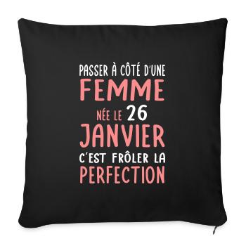 Anniversaire - Née le 26 Janvier Frôler perfection - Housse de coussin décorative 45 x 45 cm - noir - Devant