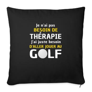 thérapie golf / humour golfeur - Housse de coussin décorative 45 x 45 cm - noir - Devant
