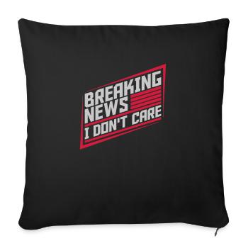 Breaking news don't care - Sofakissenbezug 45 x 45 cm - Schwarz - Vorne