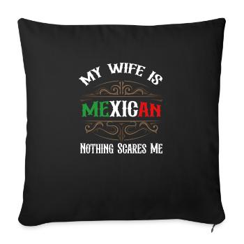 My Wife Is Mexican Nothing Scares Me Flag For Mens - Sofa pillowcase 17,3'' x 17,3'' (45 x 45 cm) - black - Front