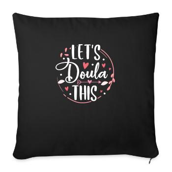 Lets Doula This – Bébé sage-femme post-partum - Housse de coussin décorative 45 x 45 cm - noir - Devant