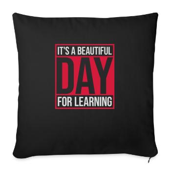 beautiful day for learning - Sofa pillowcase 17,3'' x 17,3'' (45 x 45 cm) - black - Front