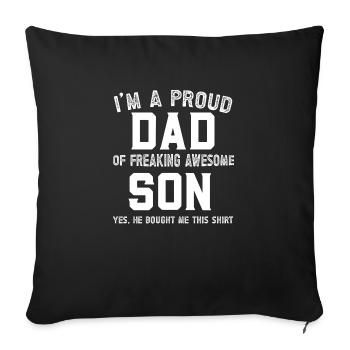 Proud dad of freaking awesome son original idea - Housse de coussin décorative 45 x 45 cm - noir - Devant