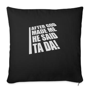 Après que Dieu m’ait fait - Housse de coussin décorative 45 x 45 cm - noir - Devant