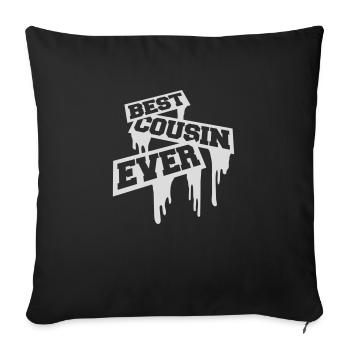 best cousin ever quote - Sofa pillowcase 17,3'' x 17,3'' (45 x 45 cm) - black - Front
