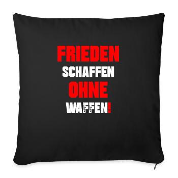 Frieden schaffen - Sofakissenbezug 45 x 45 cm - Schwarz - Vorne
