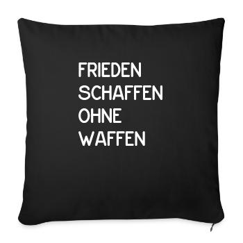 Frieden schaffen ohne Waffen - Sofakissenbezug 45 x 45 cm - Schwarz - Vorne
