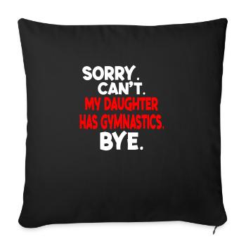 Sorry Can't My Daughter Has Gymnastics Bye Vintage - Sofa pillowcase 17,3'' x 17,3'' (45 x 45 cm) - black - Front