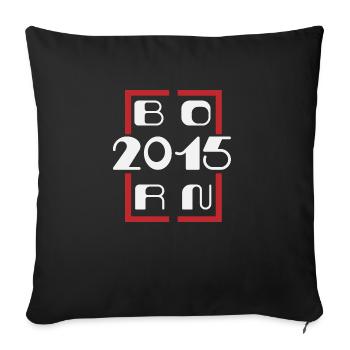 Born in 2015 - Anniversary 2015 - Sofa pillowcase 17,3'' x 17,3'' (45 x 45 cm) - black - Front
