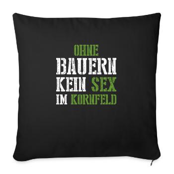 Ohne Bauern kein Sex im Kornfeld Bauernproteste - Sofakissenbezug 45 x 45 cm - Schwarz - Vorne