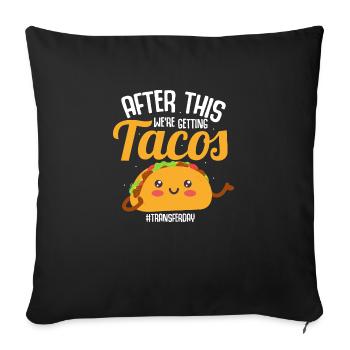 After This We're Getting Tacos #Transferday IVF Eg - Sofa pillowcase 17,3'' x 17,3'' (45 x 45 cm) - black - Front