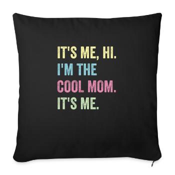 C’est moi salut je suis la maman cool c’est moi - Housse de coussin décorative 45 x 45 cm - noir - Devant
