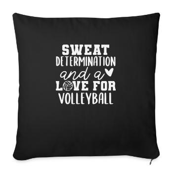 Sweat determination and a love for Volleyball - Sofakissenbezug 45 x 45 cm - Schwarz - Vorne