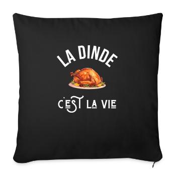 La dinde c’est la vie - idée cadeau - Housse de coussin décorative 45 x 45 cm - noir - Devant