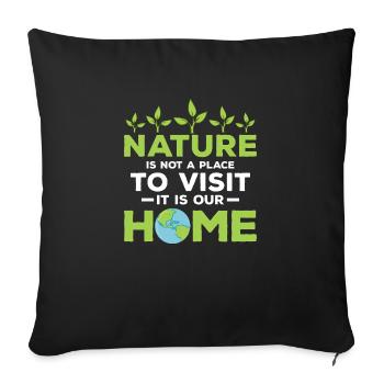 Nature Is Not A Place To Visit Planet Earth Day - Sofa pillowcase 17,3'' x 17,3'' (45 x 45 cm) - black - Front