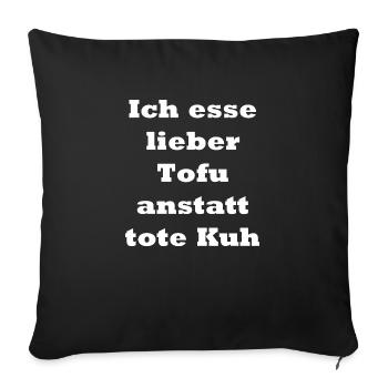 cooler Tofu Spruch - Sofakissenbezug 45 x 45 cm - Schwarz - Vorne