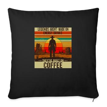 Legends aren't made on energy drink - Sofa pillowcase 17,3'' x 17,3'' (45 x 45 cm) - black - Front