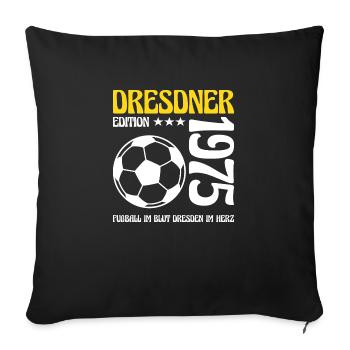 Dresdner Geburtstag 1975 Fußball Geschenk - Sofakissenbezug 45 x 45 cm - Schwarz - Vorne