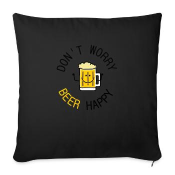 dont worry beer happy - Sofakissenbezug 45 x 45 cm - Schwarz - Vorne