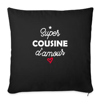 super cousine d'amour - humour - Housse de coussin décorative 45 x 45 cm - noir - Devant