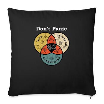Don't Panic 42 Answer Question Life Universe Rest - Sofa pillowcase 17,3'' x 17,3'' (45 x 45 cm) - black - Front