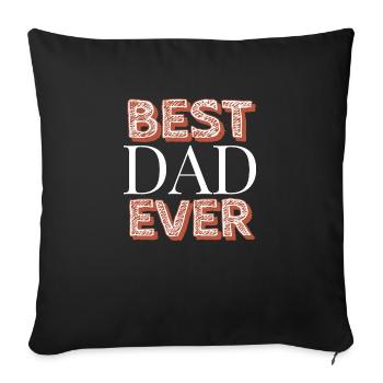 Best dad ever - Sofa pillowcase 17,3'' x 17,3'' (45 x 45 cm) - black - Front