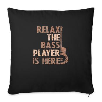 Relax The bassist is there Guitar Bass Guitarist - Sofa pillowcase 17,3'' x 17,3'' (45 x 45 cm) - black - Front